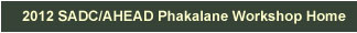 Phakalane Workshop Home